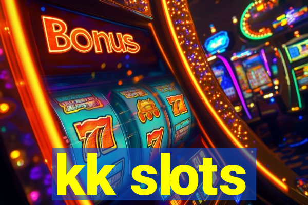 kk slots